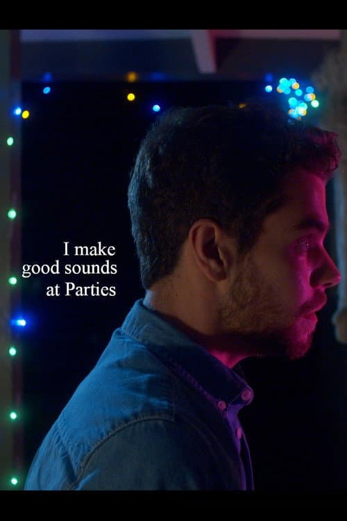 Poster for I Make Good Sounds at Parties