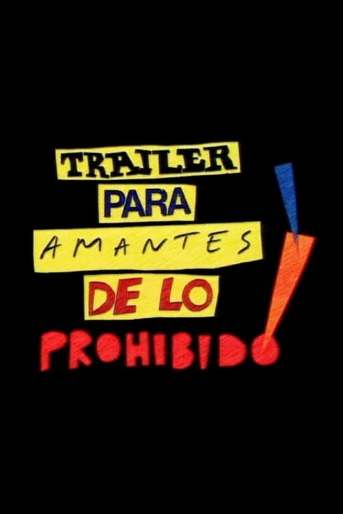 Poster for Tráiler para amantes de lo prohibido!