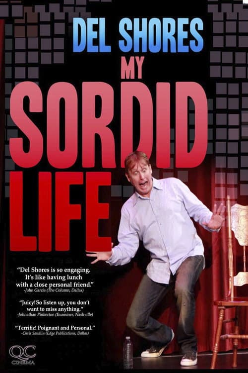 Постер до фільму «Del Shores: My Sordid Life»