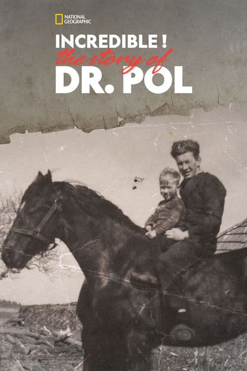 Постер до фільму «Incredible! The Story of Dr. Pol»