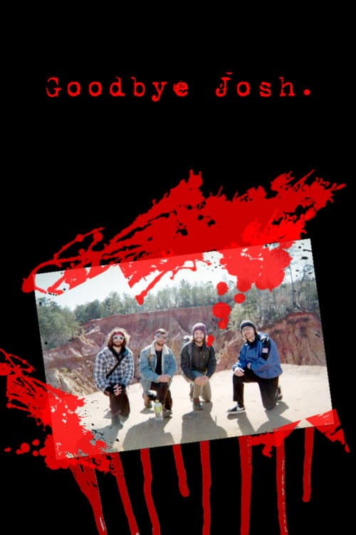 Poster for Goodbye Josh.