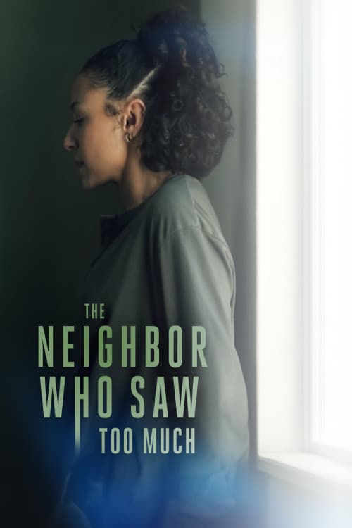 Poster for The Neighbor Who Saw Too Much