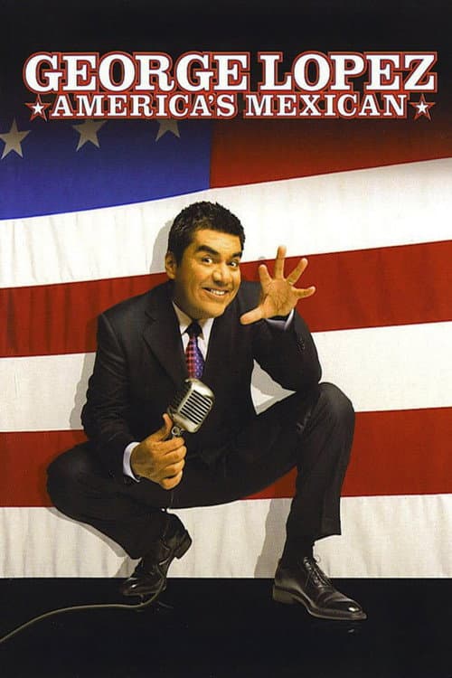 Poster for George Lopez: America's Mexican