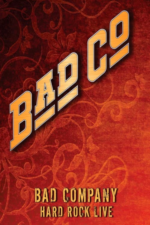 Poster for Bad Company: Hard Rock Live