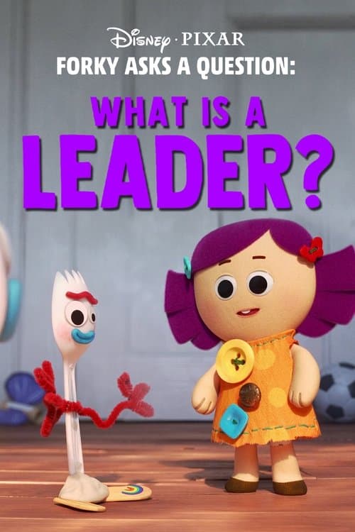 Poster for Forky Asks a Question: What Is a Leader?
