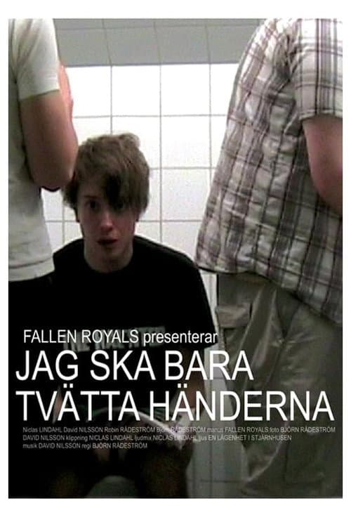 Poster for Jag ska bara tvätta händerna