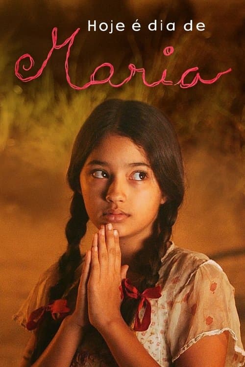 Poster for Hoje é Dia de Maria