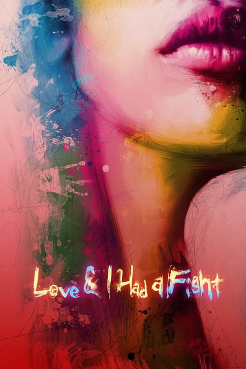 Poster for Love & I Had A Fight
