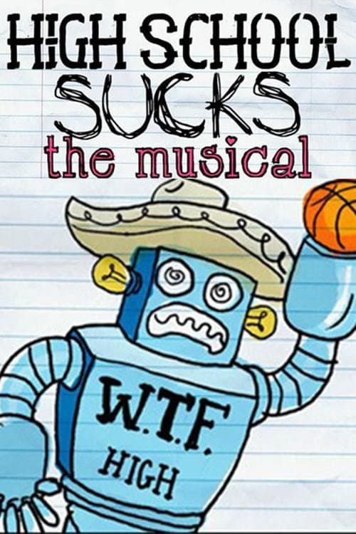 Poster for High School Sucks: The Musical
