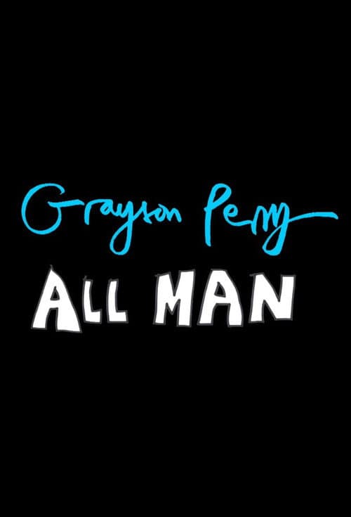Poster for Grayson Perry: All Man