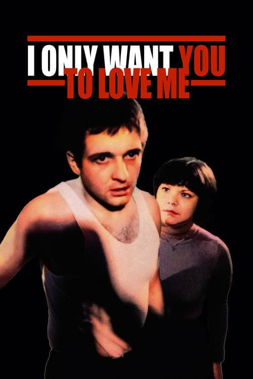 Poster for I Only Want You to Love Me