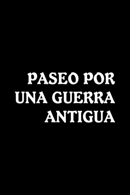 Poster for Paseo por una guerra antigua