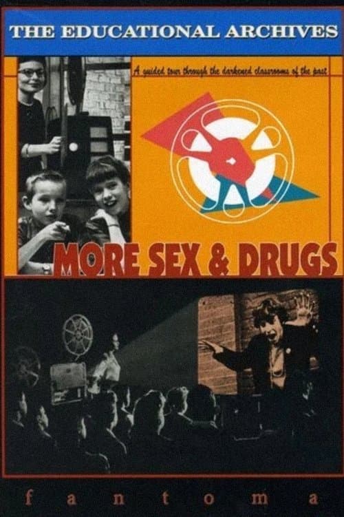 Poster for The Educational Archives: More Sex & Drugs