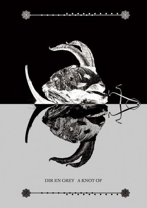 Poster for Dir En Grey: A Knot Of