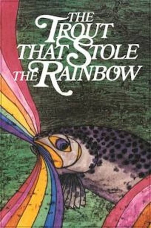 Poster for The Trout That Stole the Rainbow
