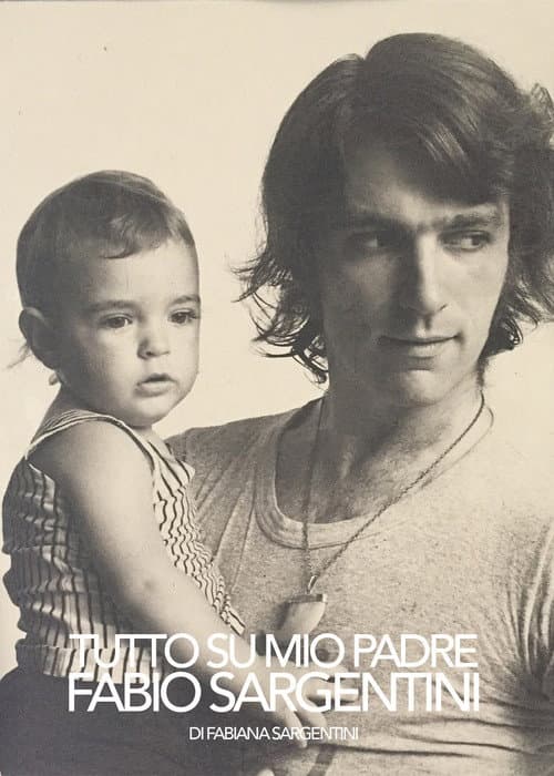 Poster for Tutto su mio padre Fabio Sargentini