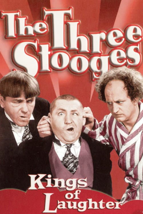 Poster for The Three Stooges: Kings Of Laughter