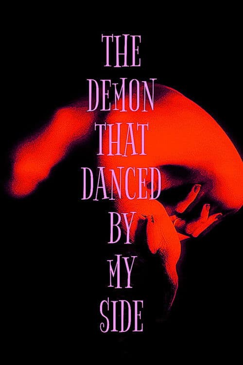 Poster for The Demon That Danced By My Side