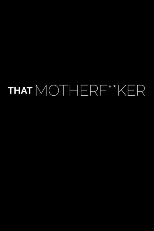 Poster for That Motherf**ker