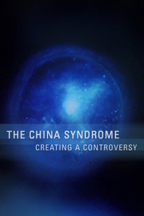Poster for The China Syndrome: Creating a Controversy