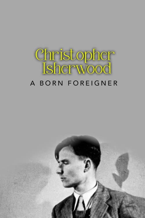 Poster for Christopher Isherwood: A Born Foreigner