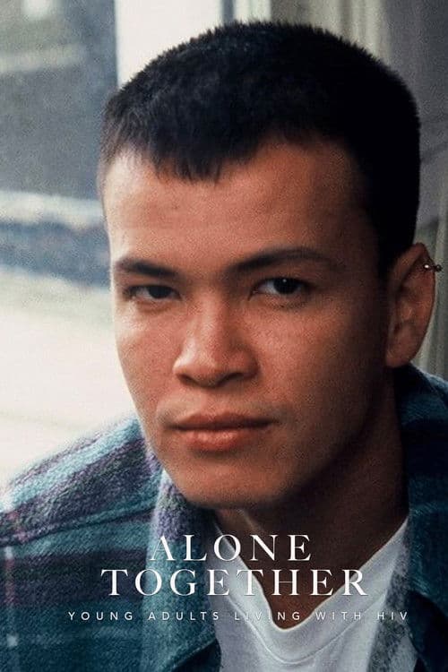 Poster for Alone Together: Young Adults Living With HIV