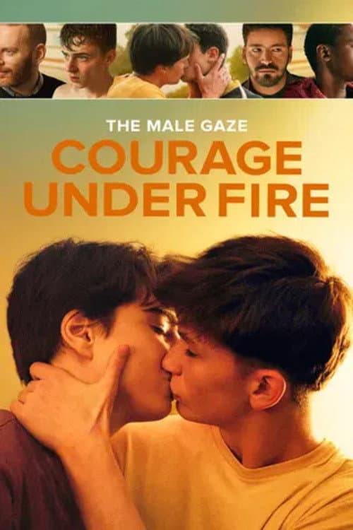 Poster for The Male Gaze: Courage Under Fire