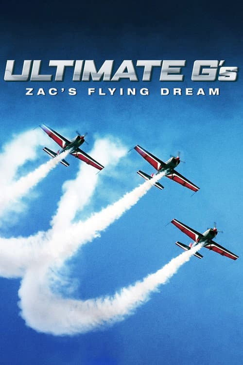 Poster for Ultimate G's: Zac's Flying Dream