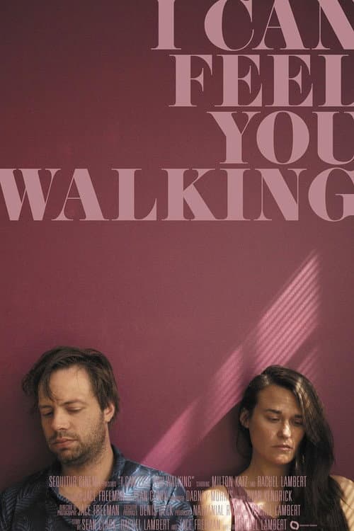 Poster for I Can Feel You Walking