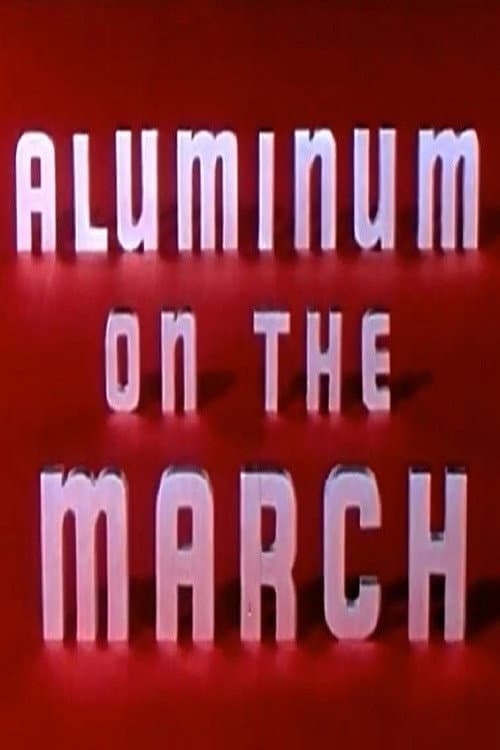 Poster for Aluminum on the March