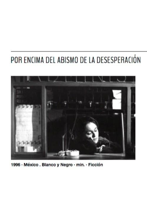 Poster for Por encima del abismo de la desesperación