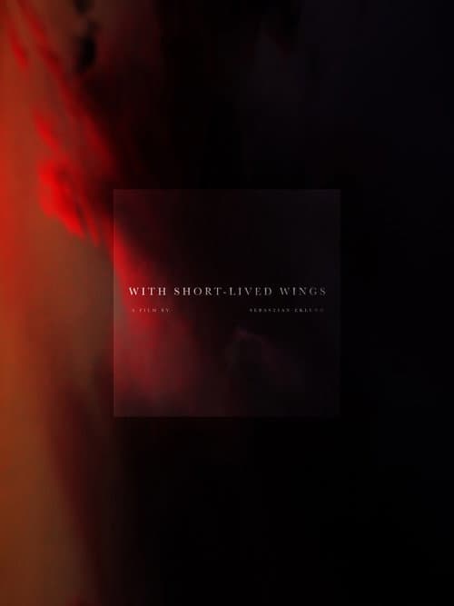 Poster for With Short-Lived Wings
