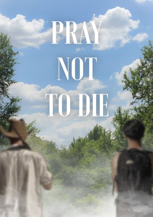 Poster for Pray Not to Die
