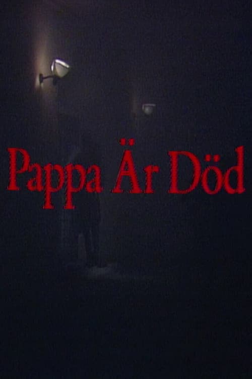 Poster for Pappa är död