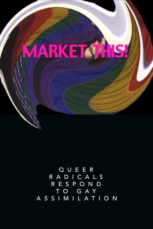 Poster for Market This!: Queer Radicals Respond to Gay Assimilation