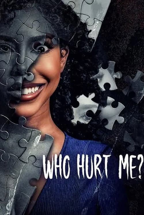Poster for Who Hurt Me?