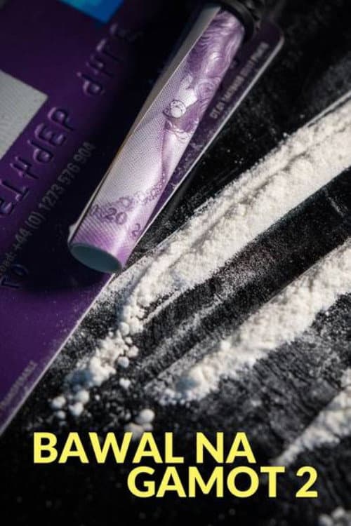 Poster for Bawal Na Gamot 2