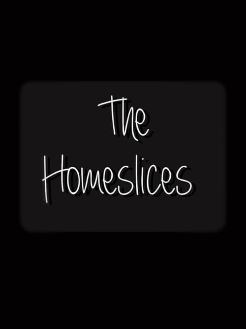 Poster for The Homeslices