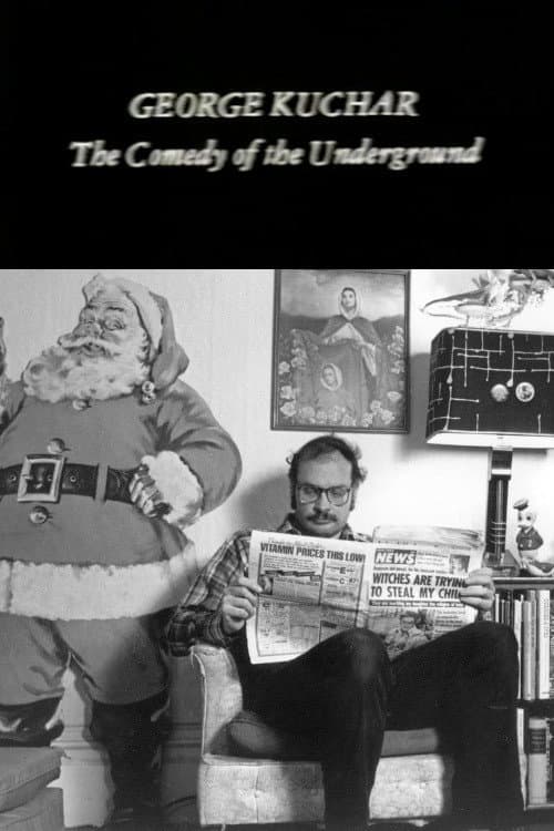 Poster for George Kuchar: The Comedy of the Underground