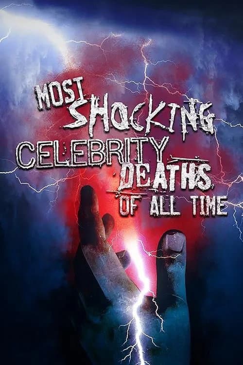 Poster for Most Shocking Celebrity Deaths of All Time