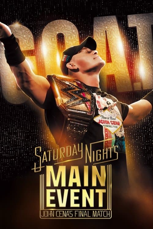 Poster for Saturday Night's Main Event - John Cena's Final Match