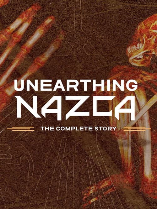 Poster for Unearthing Nazca: The Complete Story