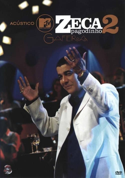 Постер до фільму «Acústico MTV: Zeca Pagodinho 2 - Gafieira»