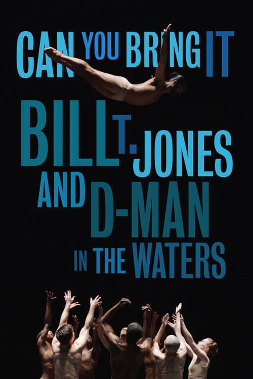 Poster for Can You Bring It: Bill T. Jones and D-Man in the Waters