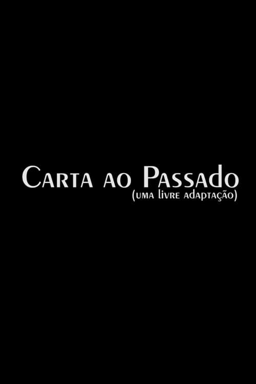 Poster for CARTA AO PASSADO