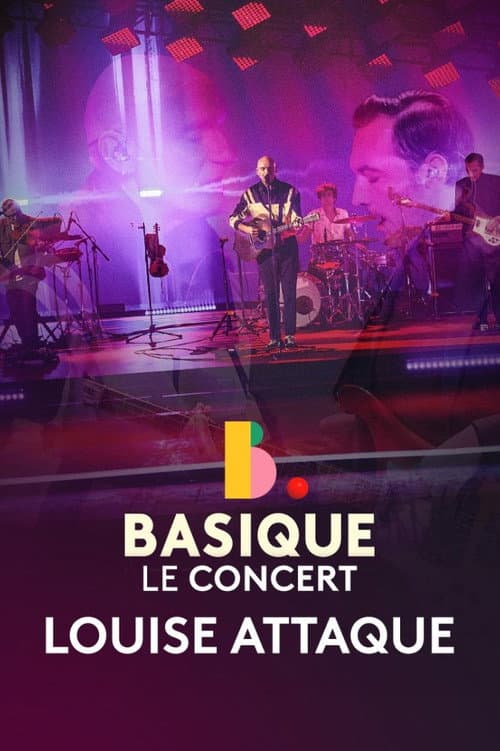 Poster for Louise Attaque - Basique, le concert