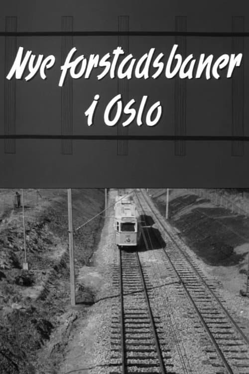 Poster for Oslofilm: Nye forstadsbaner i Oslo
