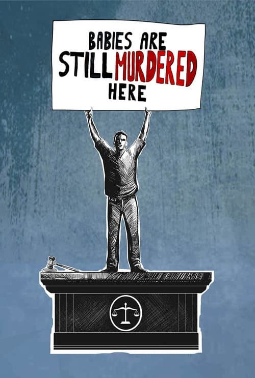 Poster for Babies are Still Murdered Here