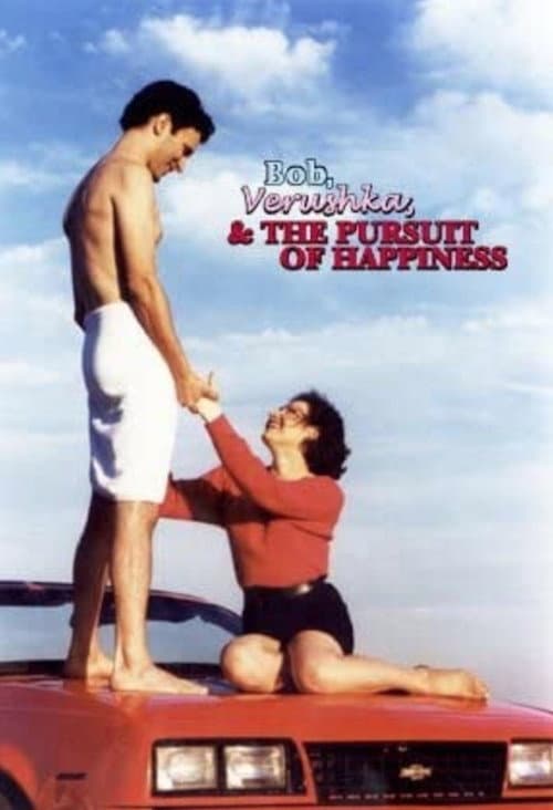 Poster for Bob, Verushka & the Pursuit of Happiness