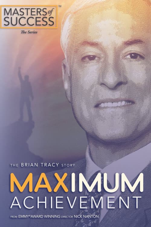 Poster for Maximum Achievement: The Brian Tracy Story